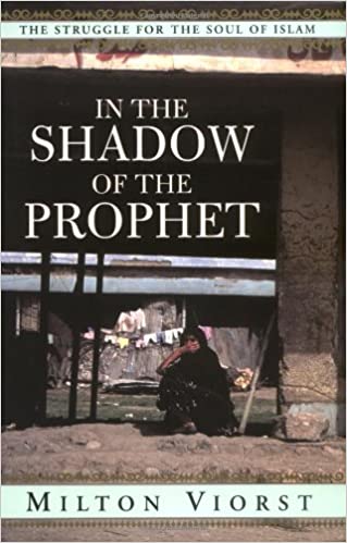 In the Shadow of the Prophet: The Struggle for the Soul of Islam