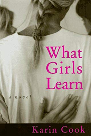 What Girls Learn: A novel