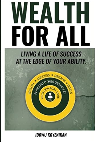 Wealth for All: Living a Life of Success at the Edge of Your Ability
