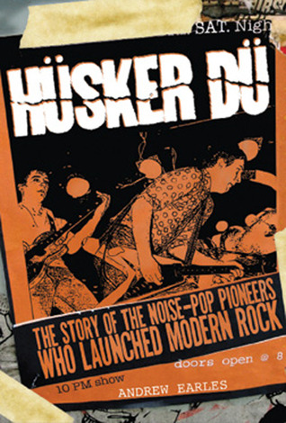 Hüsker Dü: The Story of the Noise-Pop Pioneers Who Launched Modern Rock