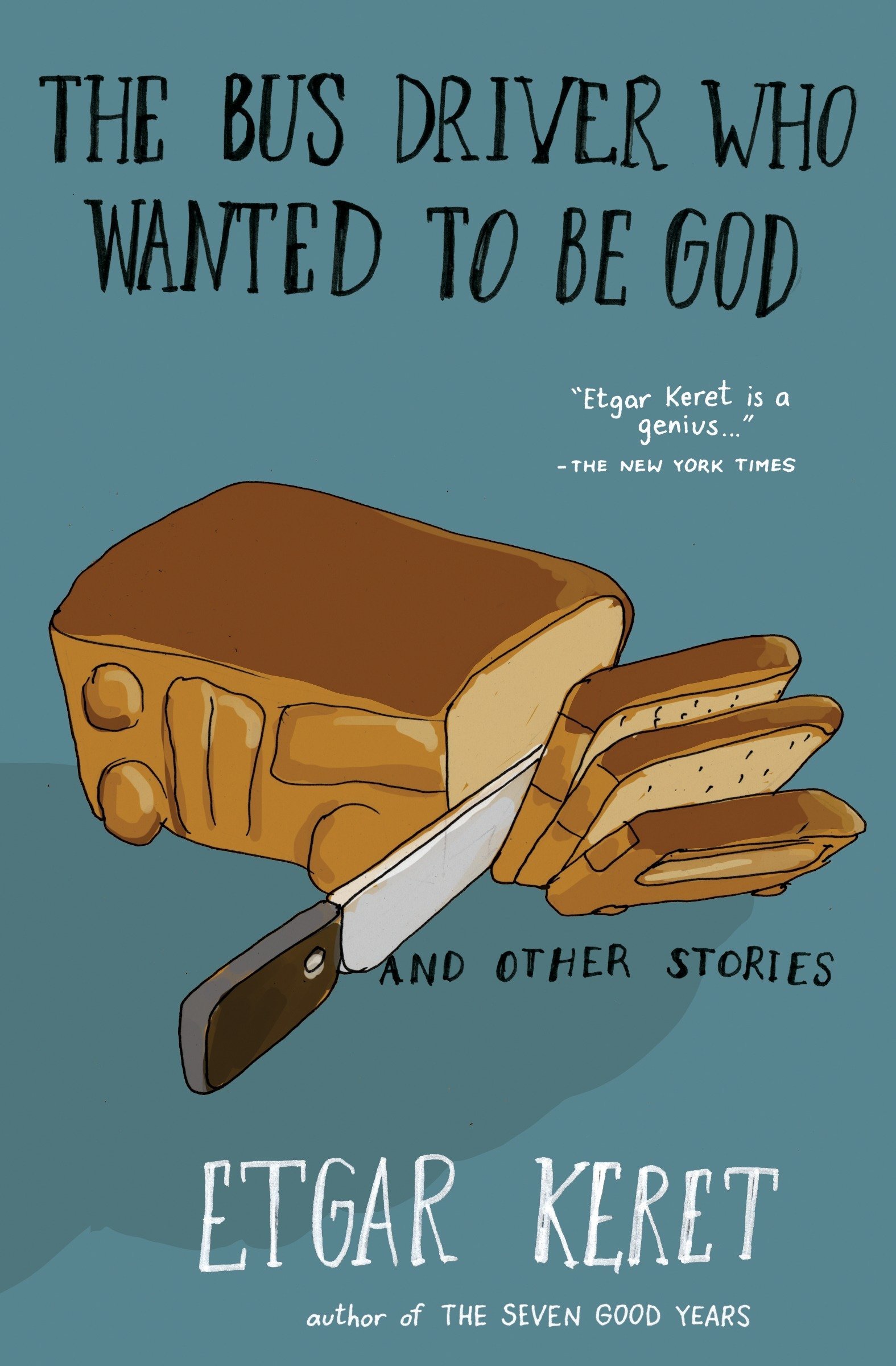The Bus Driver Who Wanted To Be God %26 Other Stories