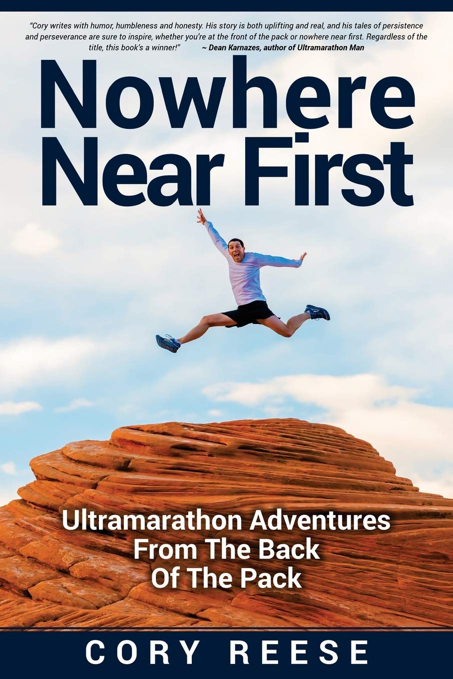 Nowhere Near First: Ultramarathon Adventures from the Back of the Pack
