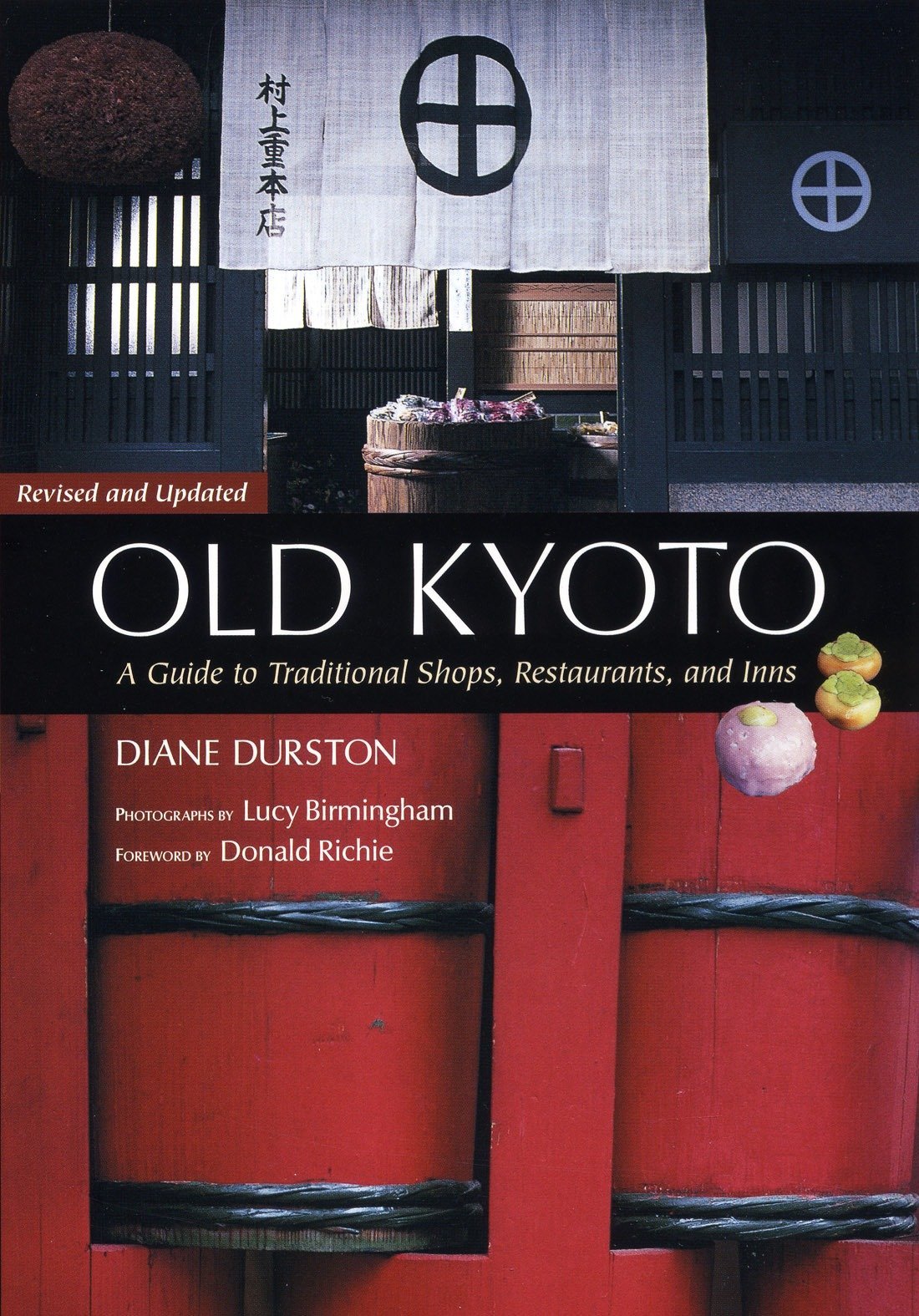 Old Kyoto: A Guide to Traditional Shops, Restaurants and Inns