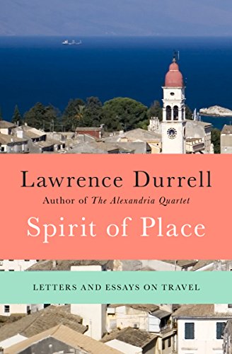 Spirit of place; letters and essays on travel