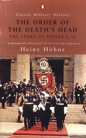 The Order of the Death''s Head: The Story of Hitler''s SS