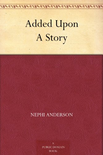 Added Upon - Nephi Anderson