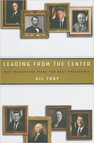 Leading from the Center: Why Moderates Make the Best Presidents