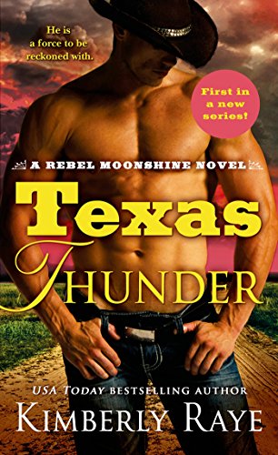 Texas Thunder: A Rebel Moonshine Novel