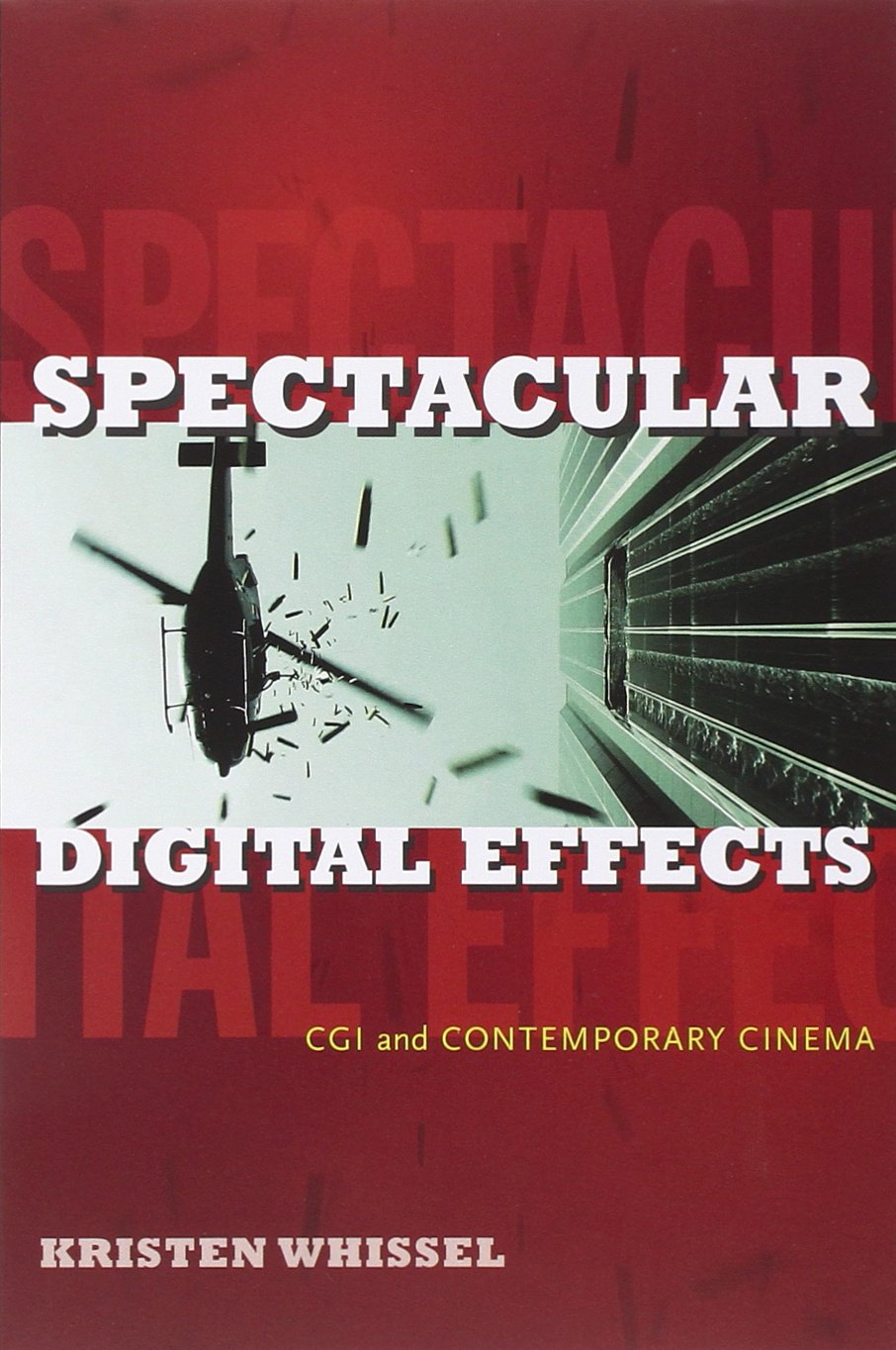 Spectacular Digital Effects: CGI and Contemporary Cinema