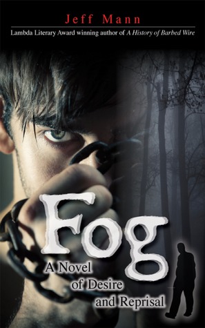 Fog: A Novel of Desire and Retribution