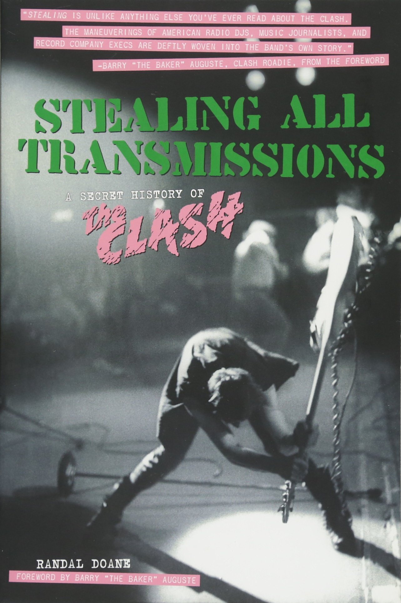 Stealing All Transmissions: A Secret History of the Clash. Randal Doane