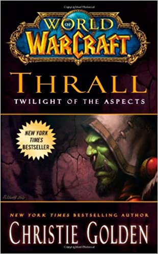 World of Warcraft: Thrall: Twilight of the Aspects