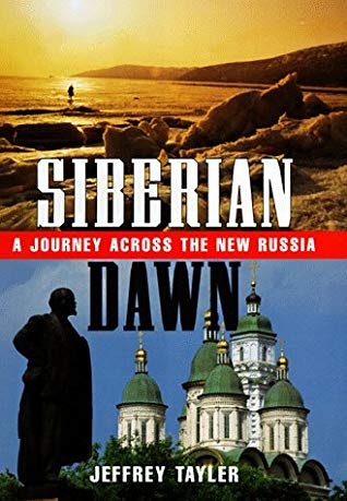 Siberian Dawn: A Journey Across the New Russia