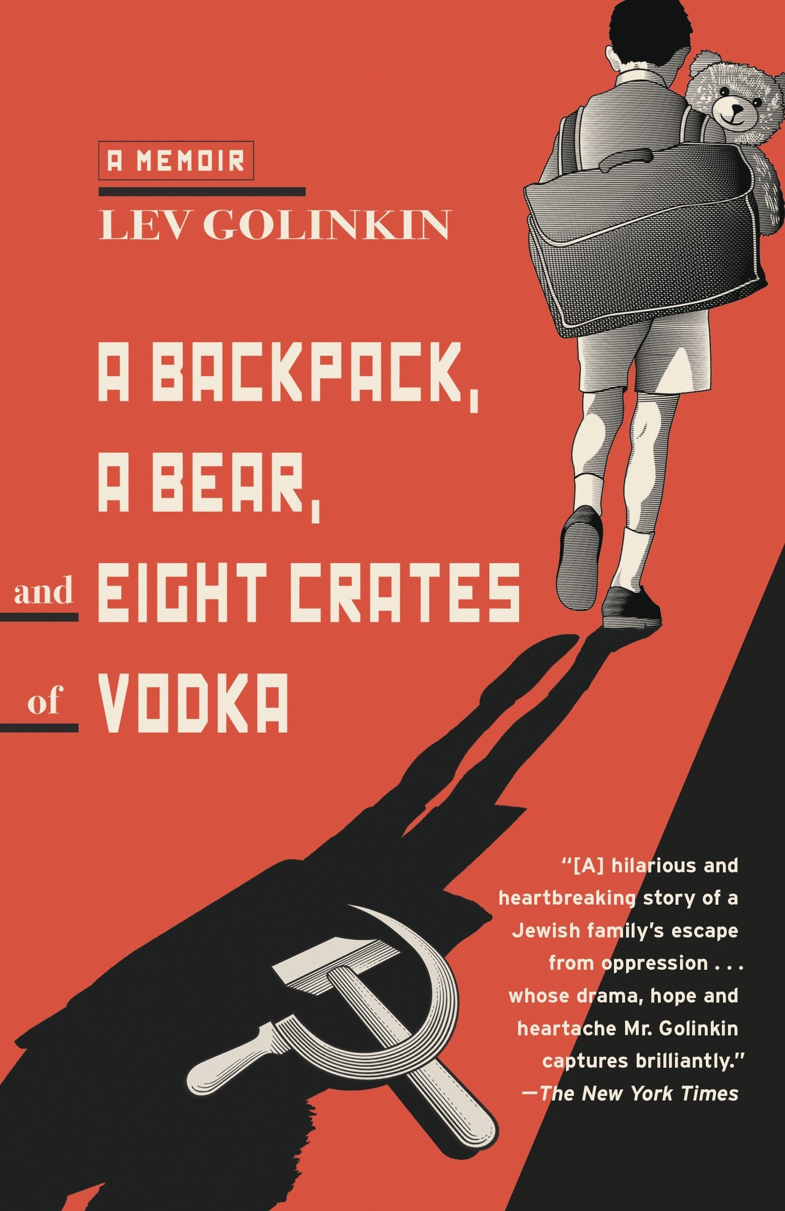 A Backpack, a Bear, and Eight Crates of Vodka: A Memoir