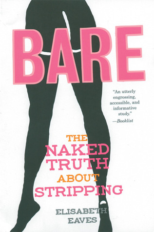 Bare: The Naked Truth About Stripping