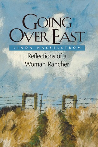 Going Over East: Reflections of a Woman Rancher