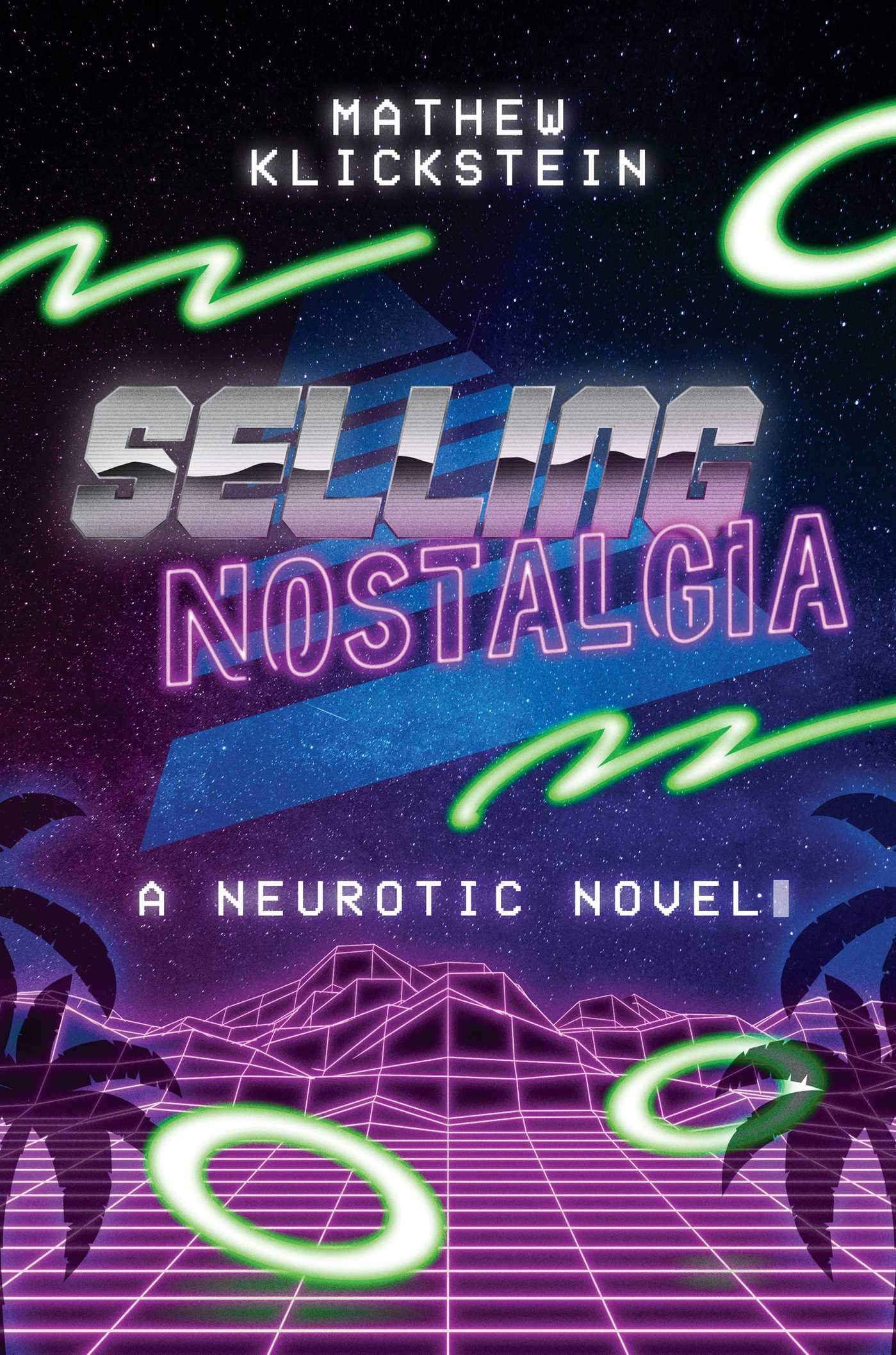 Selling Nostalgia: A Neurotic Novel