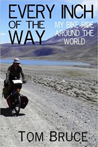Every Inch of the Way: My Bike Ride around the World