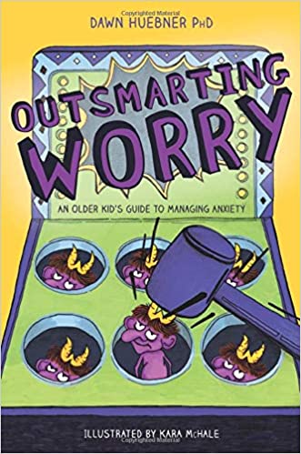 Outsmarting Worry: An Older Kid's Guide to Managing Anxiety