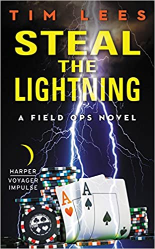 Steal the Lightning: A Field Ops Novel