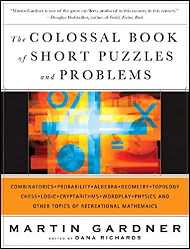 The colossal book of short puzzles and problems