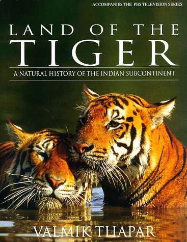 Land of the Tiger: A Natural History of the Indian Subcontinent