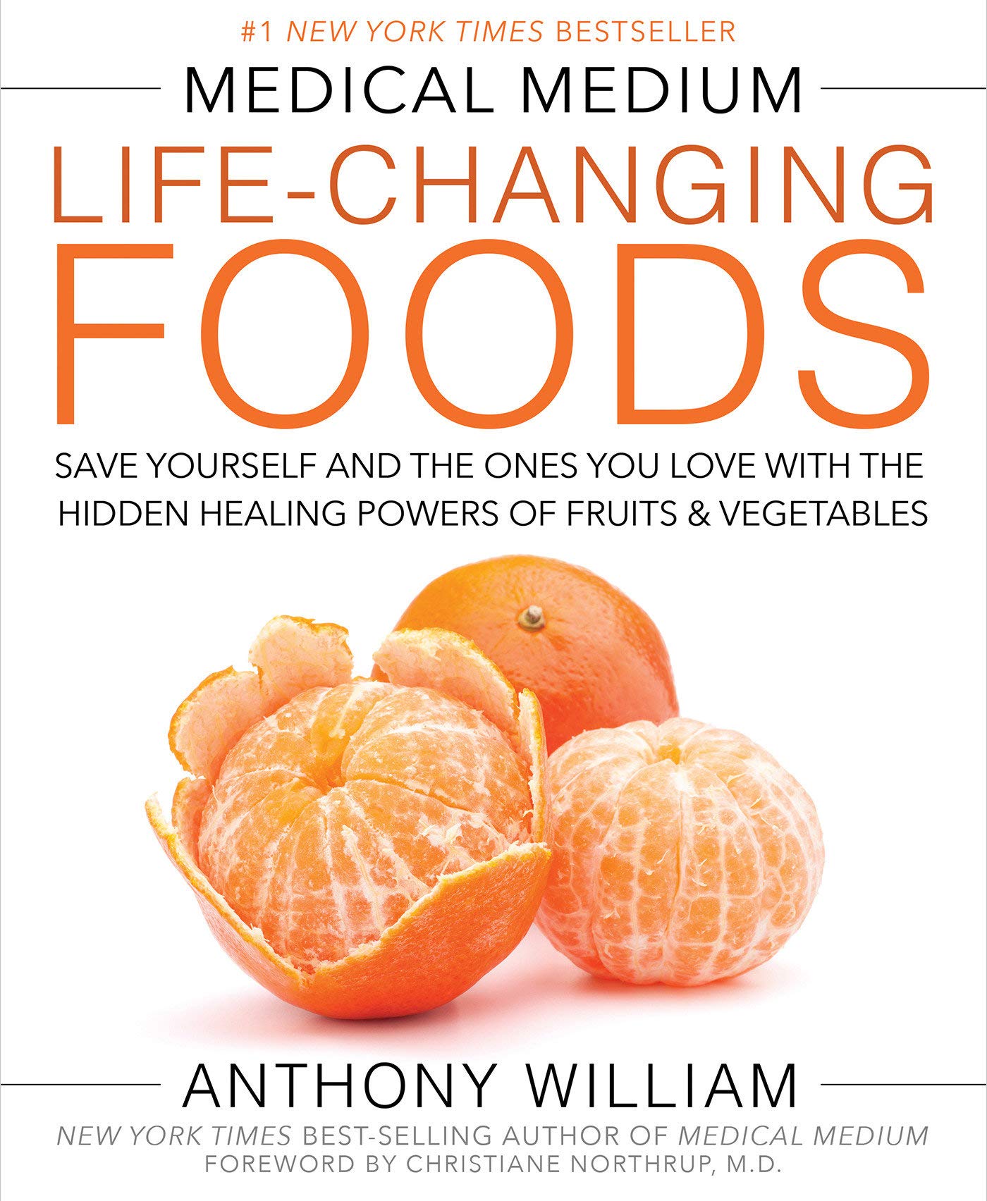 Medical Medium Life-Changing Foods: Save Yourself and the Ones You Love with the Hidden Healing Powers of Fruits  Vegetables