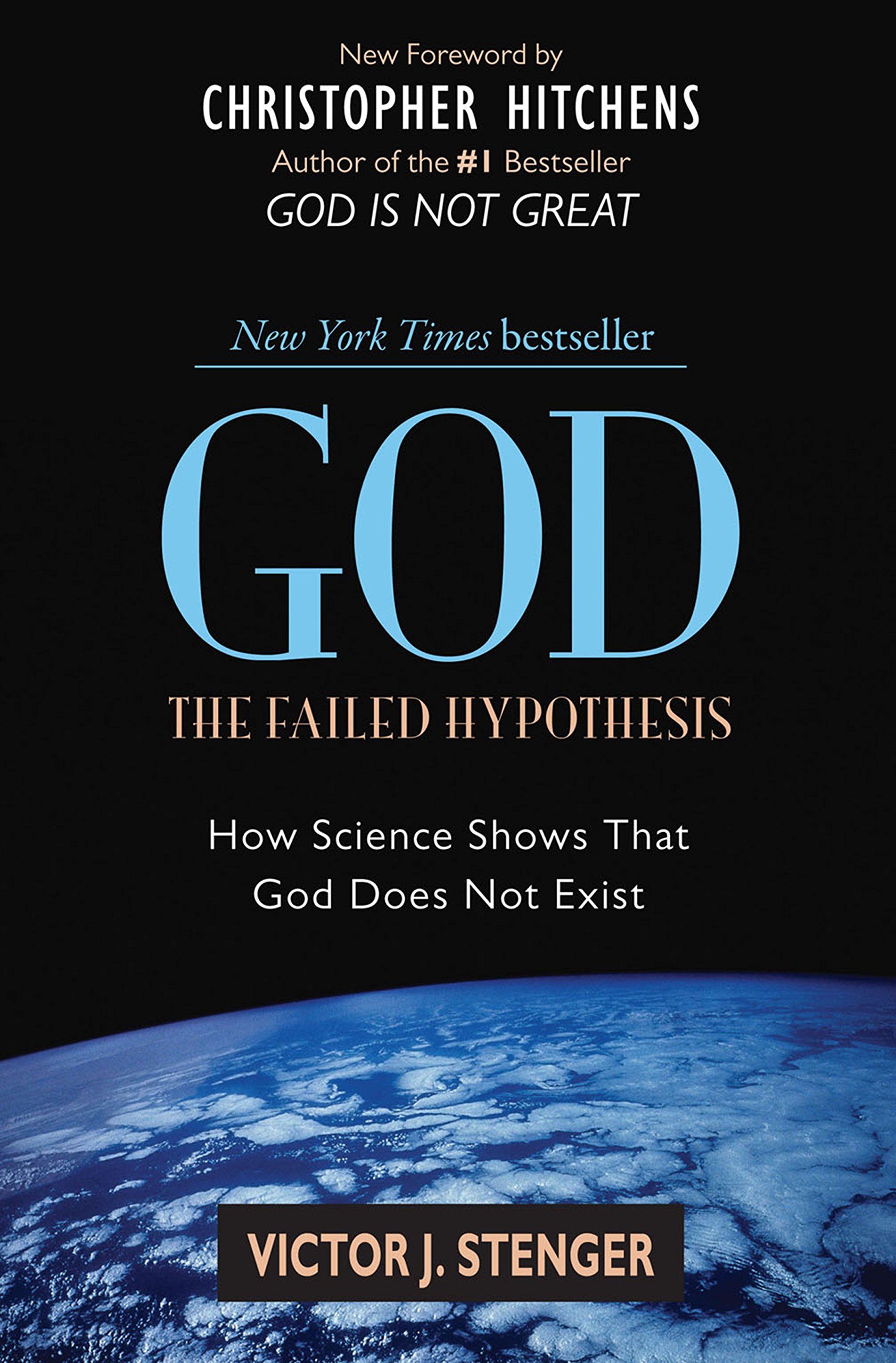 God: The Failed Hypothesis: How Science Shows That God Does Not Exist