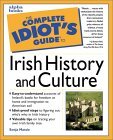 The Complete Idiot''s Guide to Irish History and Culture