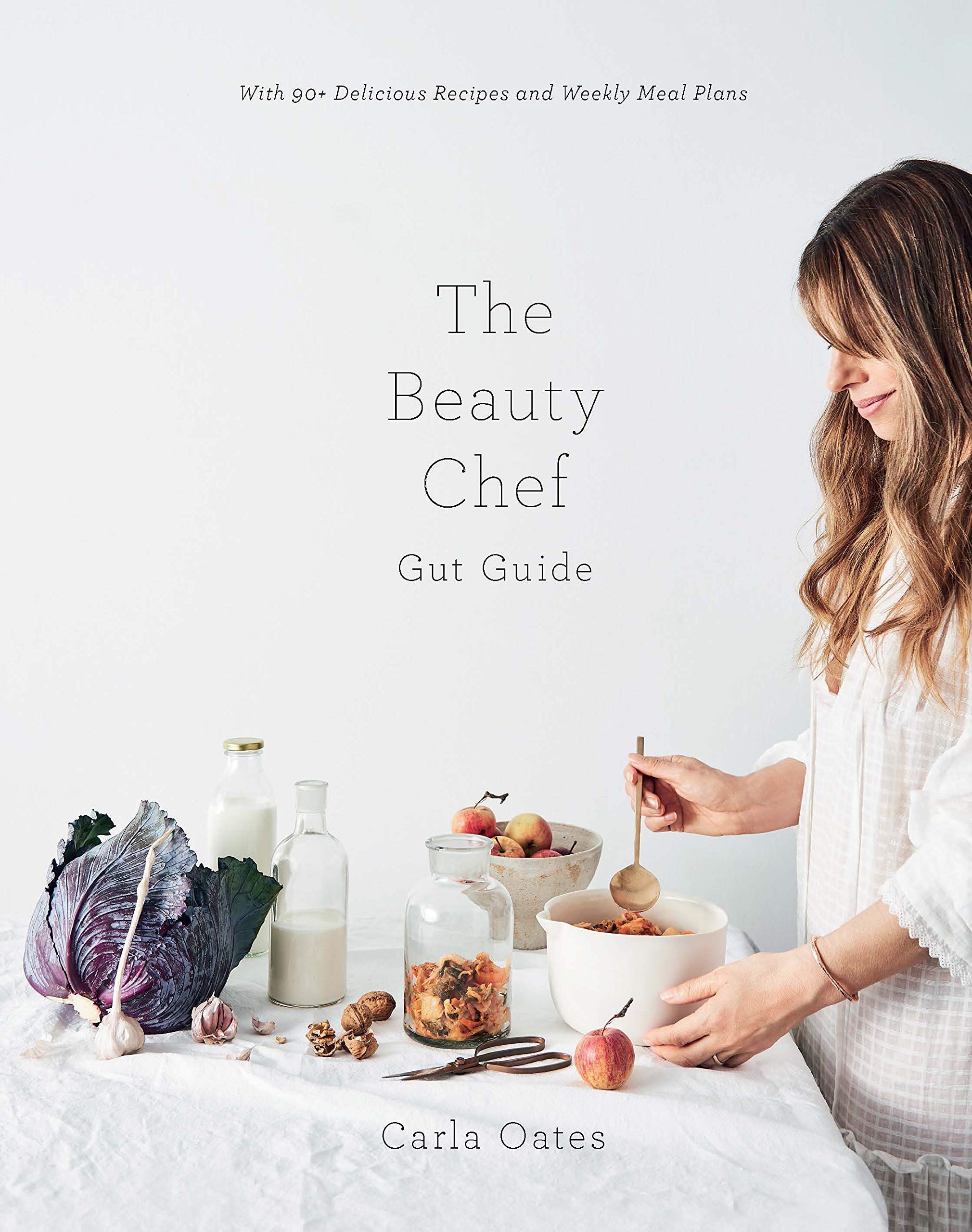The Beauty Chef Gut Guide: With 90+ Delicious Recipes and Weekly Meal Plans