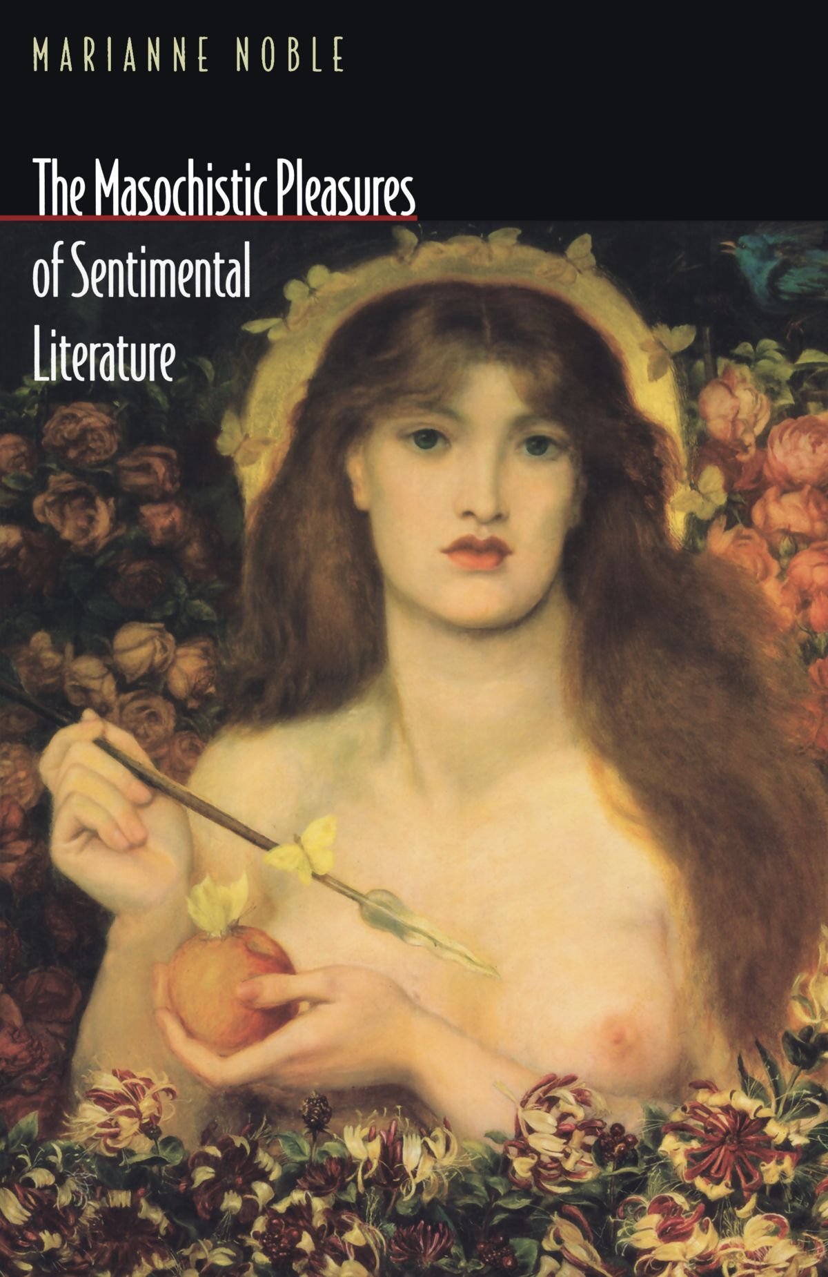 The Masochistic Pleasures of Sentimental Literature