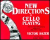 New Directions in Cello Playing: How to Make Cello Playing Easier and Play Without Pain