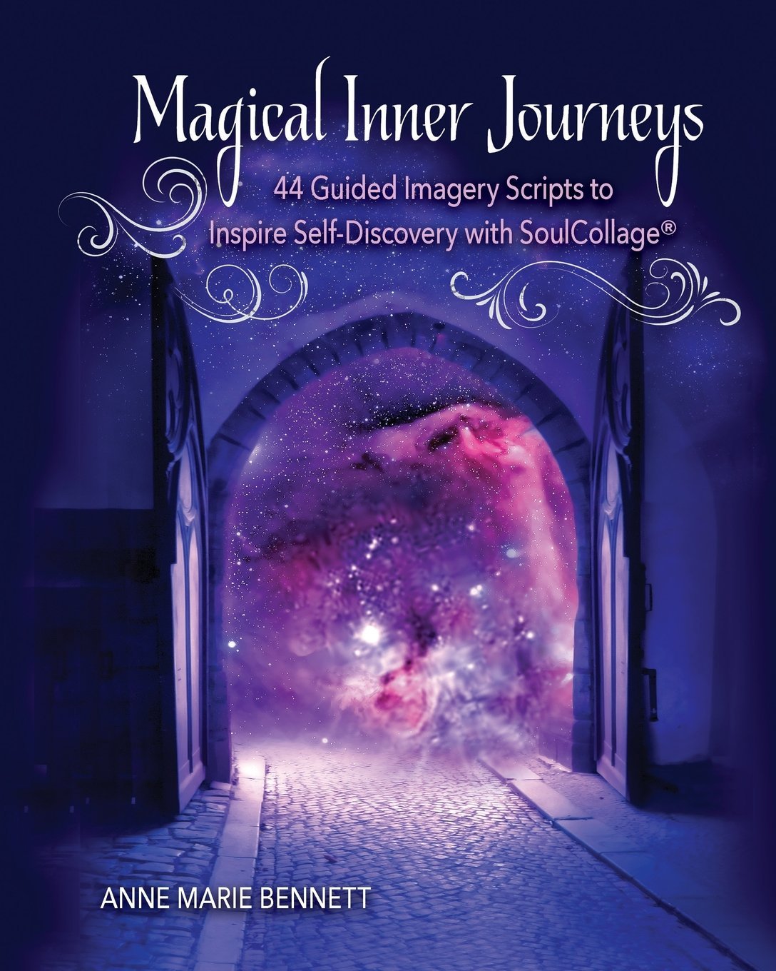 Magical Inner Journeys: 44 Guided Imagery Scripts to Inspire Self-Discovery with SoulCollage(r)