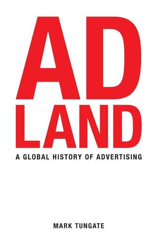 Adland: A Global History of Advertising