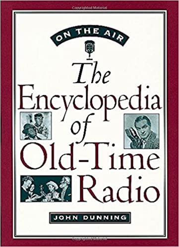 On the Air: The Encyclopedia of Old-Time Radio