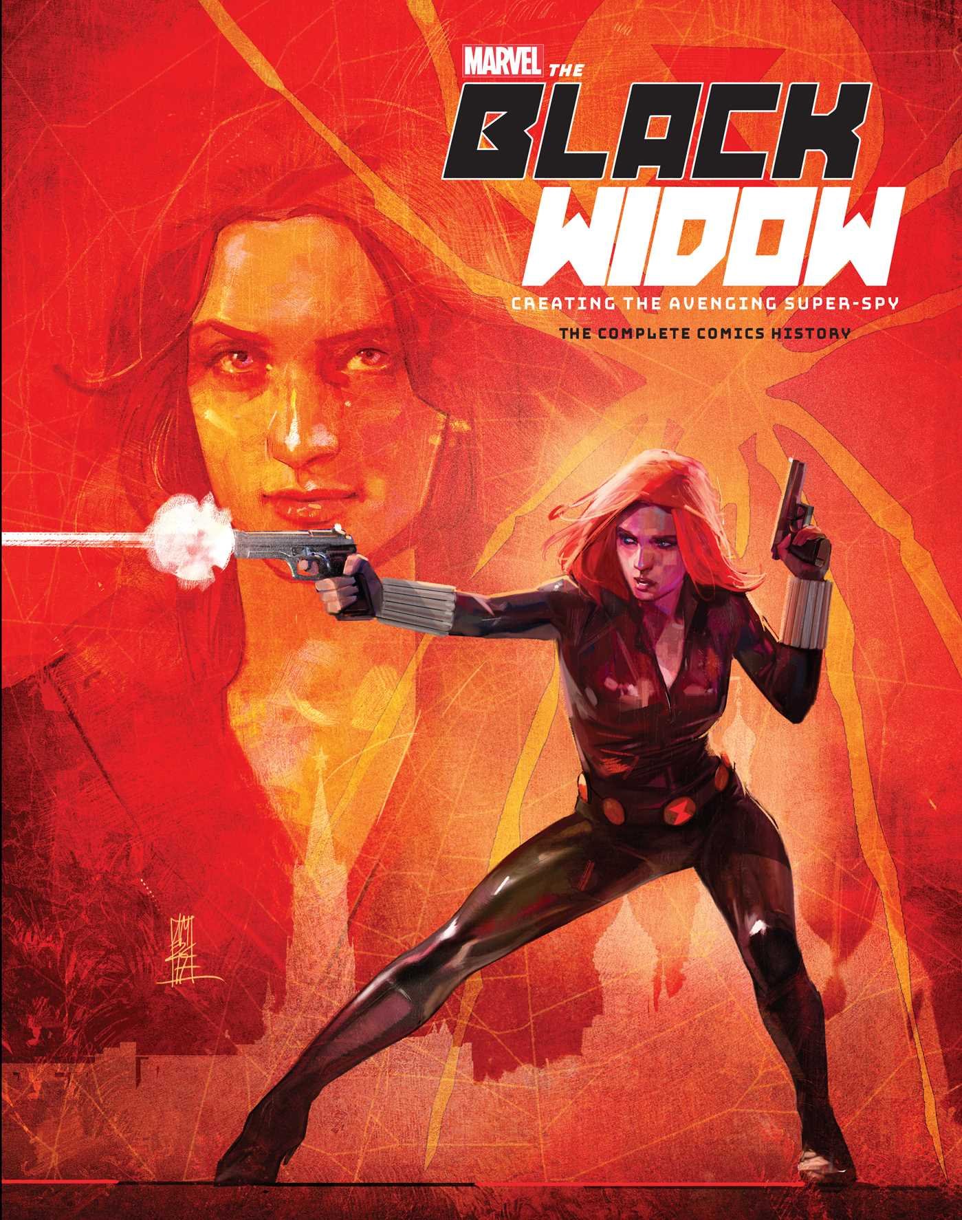 Marvel's The Black Widow: Creating the Avenging Super-Spy: The Complete Comics History