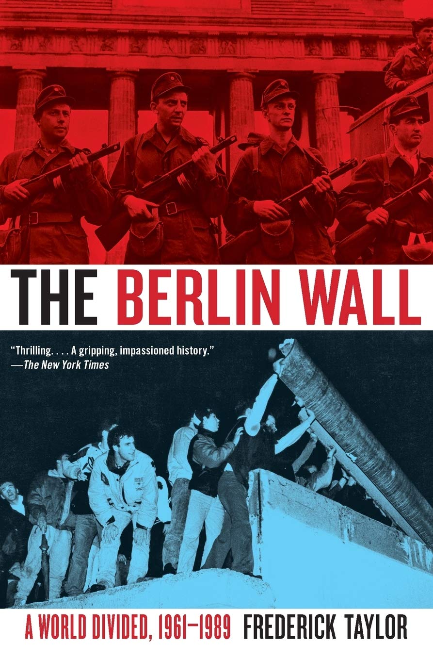 The Berlin Wall: A World Divided, 1961-1989