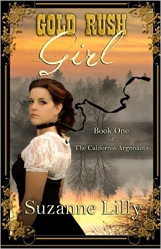 Gold Rush Girl: Book One of The California Argonauts