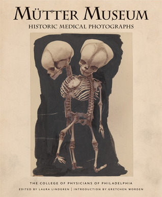Mütter Museum: Historic Medical Photographs