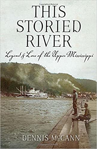 This Storied River: Legend  Lore of the Upper Mississippi