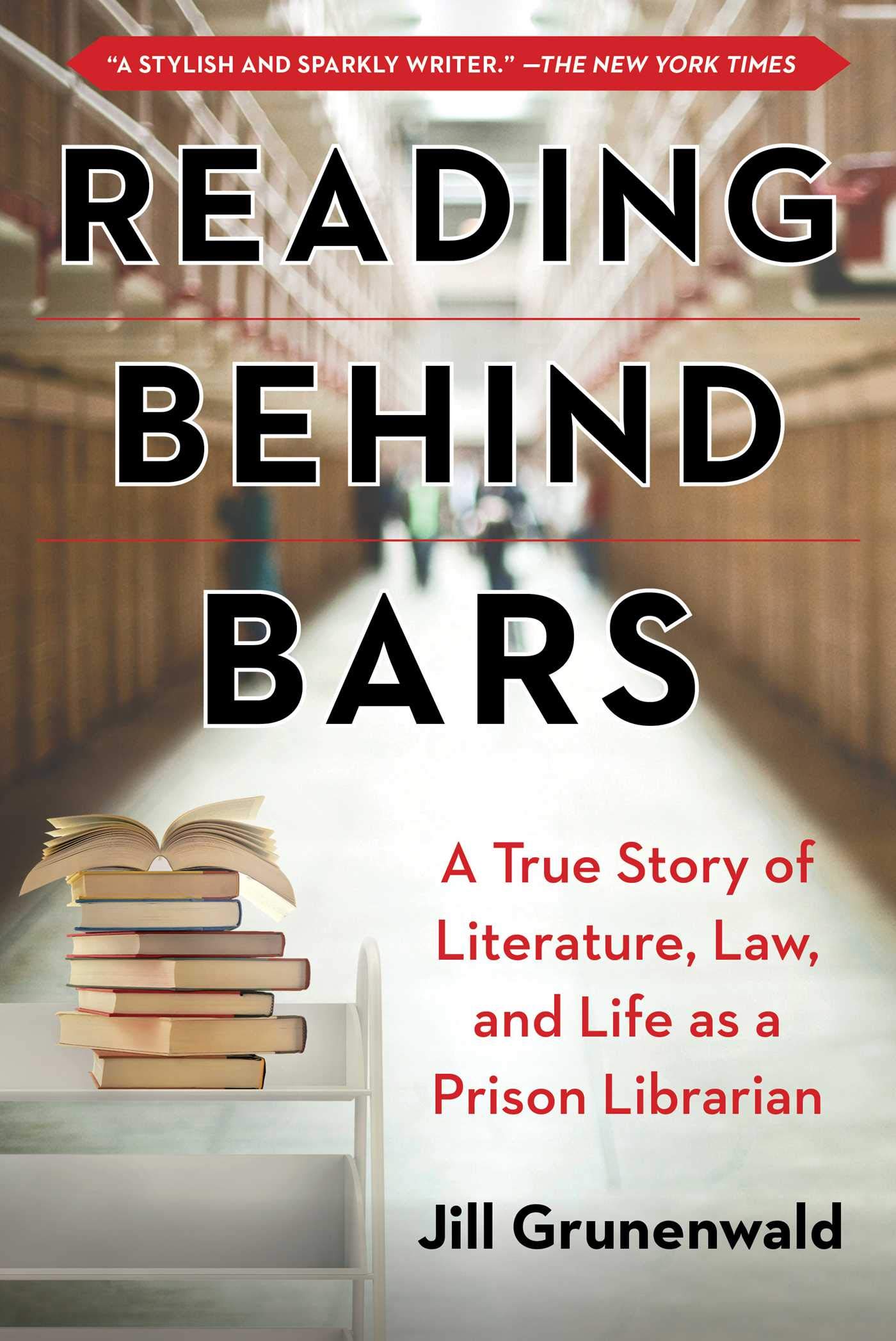 Reading Behind Bars: A Memoir of Literature, Law, and Life as a Prison Librarian