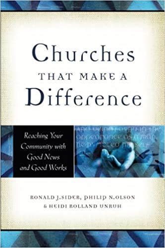 Churches That Make a Difference: Reaching Your Community with Good News and Good …