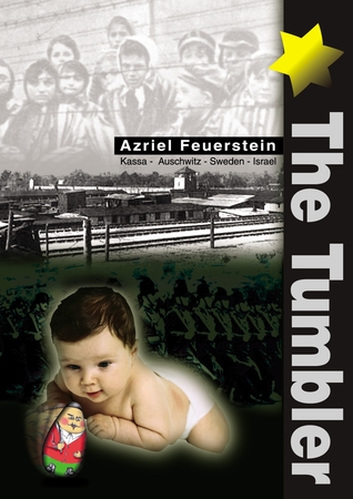 The Tumbler: A 16-year-old Boy''s Live Chronicle of Auschwitz, Belsen, Hanover, Hildesheim, Wolgsberg and Wustegiersdorf Nazi Death Camps