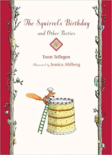 The Squirrel's Birthday and Other Parties: Stories