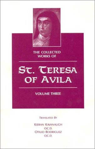 The Collected Works of St. Teresa of Avila, Vol. 3