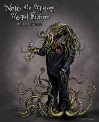 Notes On Writing Weird Fiction