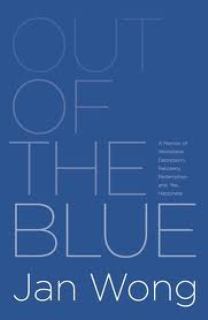 Out of the Blue: A Memoir of Workplace Depression, Recovery, Redemption, and, Yes, Happiness