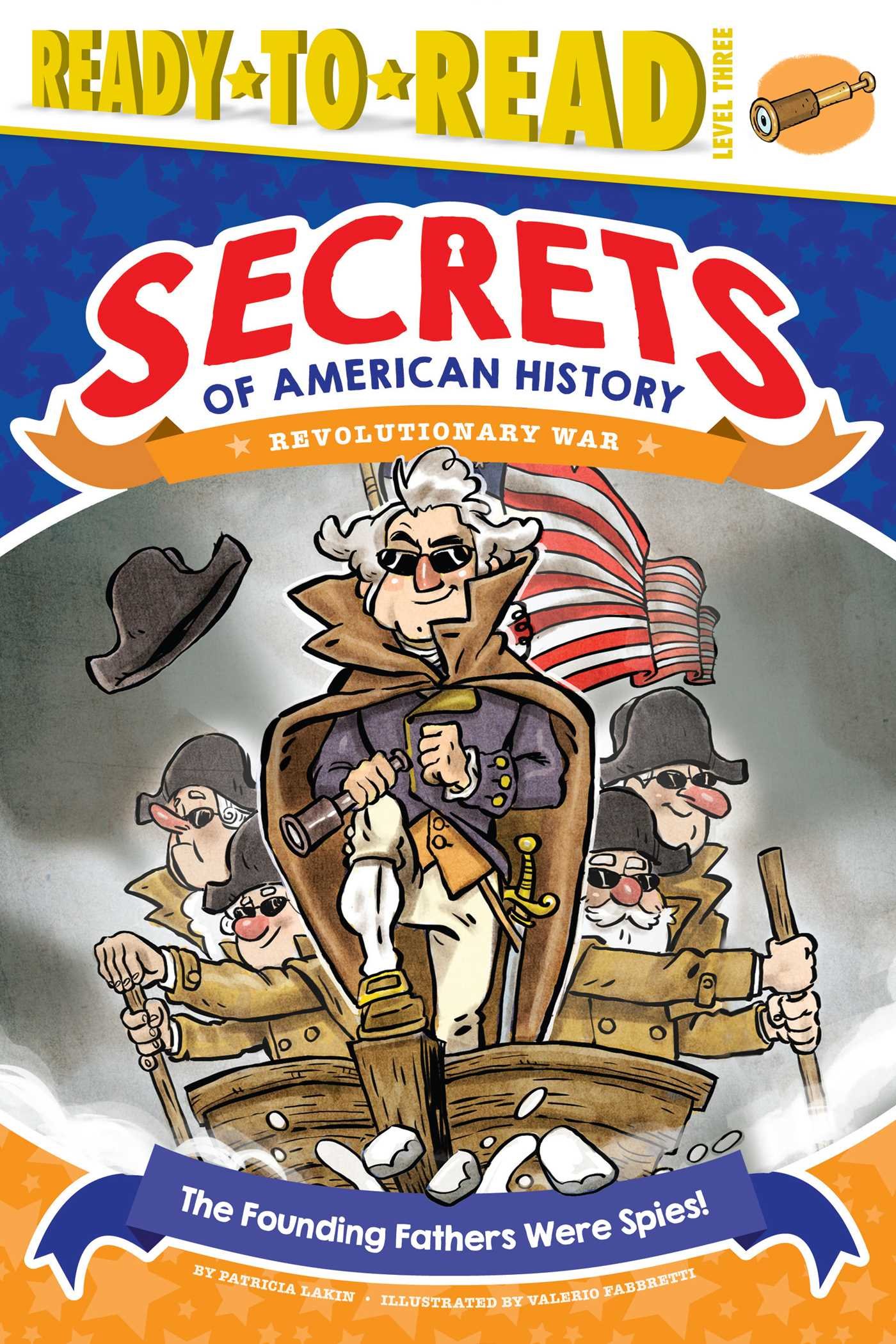 The Founding Fathers Were Spies! Revolutionary War