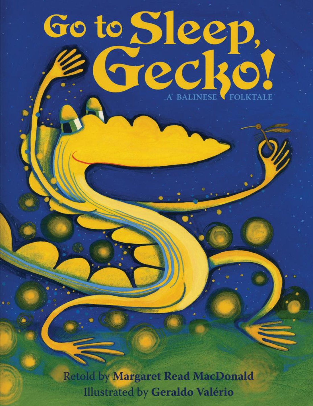 Go to Sleep, Gecko!: A Balinese Folktale