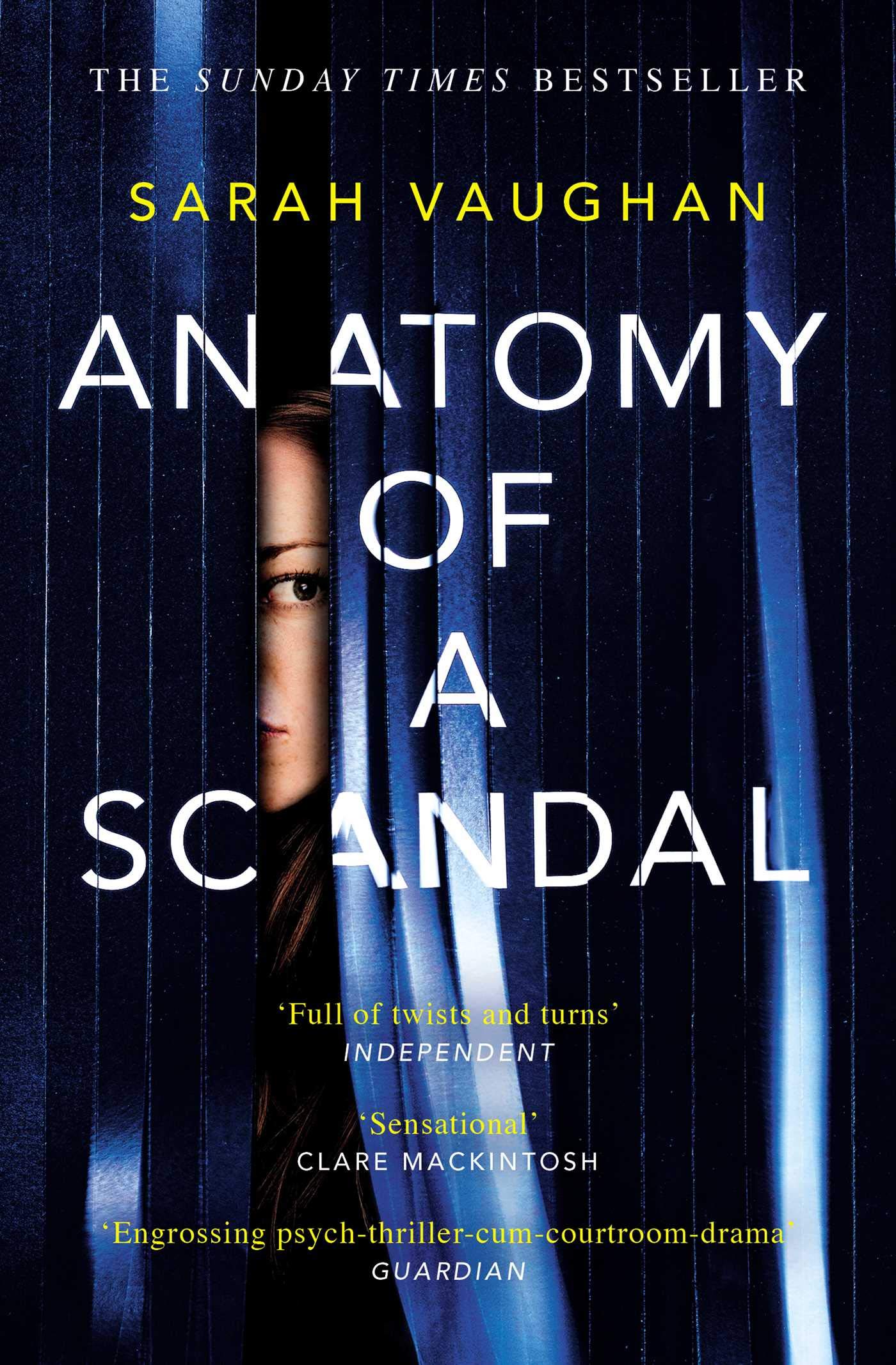 Anatomy of a Scandal: The Sunday Times Bestseller Everyone is Talking about